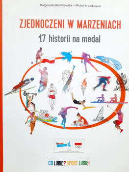 Zjednoczeni w marzeniach. 17 historii na medal