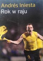 Andres Iniesta. Rok w raju