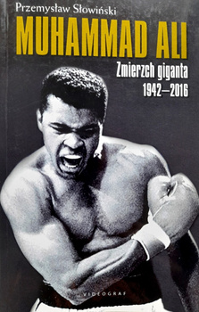 Muhammad Ali. Zmierzch giganta 1942-2016