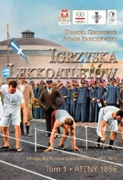Igrzyska lekkoatletów, tom 1: Ateny 1896 - olimpijska historia lekkoatletyki