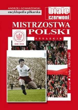 Mistrzostwa Polski. Mecze - kluby - sezony 1963-1969 (encyklopedia piłkarska FUJI tom 62)