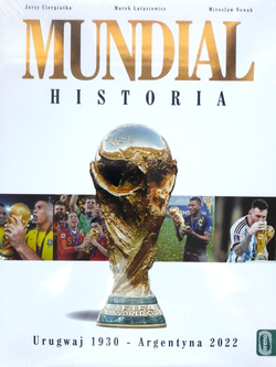 Mundial Historia. Urugwaj 1930 - Argentyna 2022 (wydanie trzecie)
