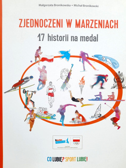 Zjednoczeni w marzeniach. 17 historii na medal
