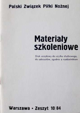 Materiały szkoleniowe PZPN Zeszyt 10/84 (do użytku wewnętrznego)