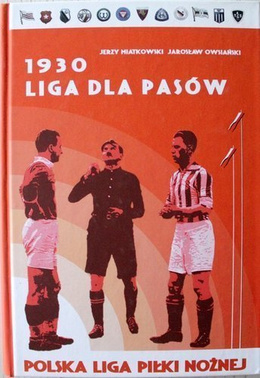1930. Liga dla Pasów (Polska Liga Piłki Nożnej)
