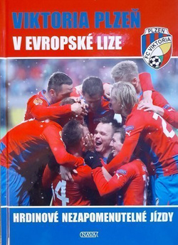 Viktoria Pilzno w Lidze Europy. Bohaterowie niezapomnianej podróży