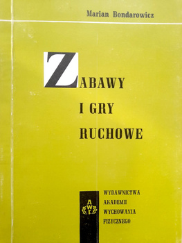 Zabawy i gry ruchowe. Podstawy metodyczne (AWF Warszawa)