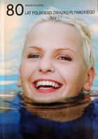 80 lat Polskiego Związku Pływackiego 1922-2002