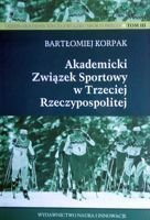 Akademicki Związek Sportowy w Trzeciej Rzeczypospolitej Dzieje AZS Tom III