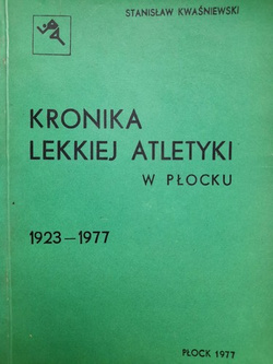 Kronika lekkiej atletyki w Płocku 1923-1977