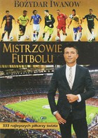 Mistrzowie futbolu (Bożydar Iwanow)
