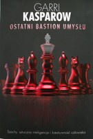 Ostatni bastion umysłu. Garri Kasparow