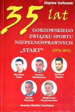 35 lat Gorzowskiego Związku Sportu Niepełnosprawnych Start (1976-2001)