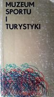 Muzeum Sportu i Turystyki - przewodnik po wystawie stałej