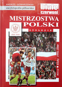 Mistrzostwa Polski. Mecze-kluby-sezony. 1996-2000 (encyklopedia piłkarska FUJI tom 71)