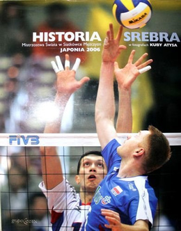 Historia Srebra. Mistrzostwa Świata w Siatkówce Mężczyzn Japonia 2006