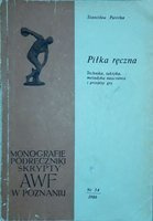 Piłka ręczna Technika, taktyka, metodyka nauczania i przepisy gry
