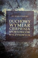 Duchowy wymiar cierpienia sportowców wyczynowych
