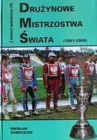 Drużynowe Mistrzostwa Świata 1991-2000 (Z historii speedwaya tom III)