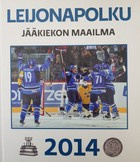 Ścieżka lwa 2014. Świat hokeja na lodzie