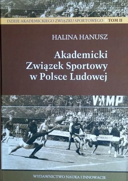 Akademicki Związek Sportowy w Polsce Ludowej Dzieje AZS Tom II