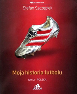 Moja historia futbolu. Tom 2 - Polska