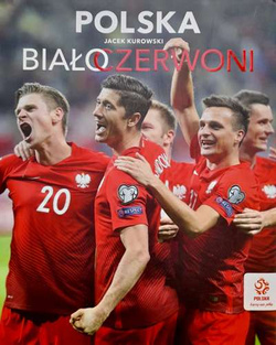 Polska Biało-Czerwoni. Oficjalny album Polskiego Związku Piłki Nożnej