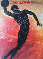 Czas Igrzysk - Od Aten do Moskwy