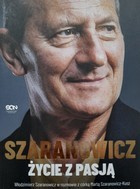 Szaranowicz. Życie z pasją