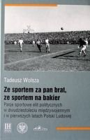 Ze sportem za pan brat, ze sportem na bakier