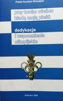 Przy Twoim Wieńcu Kładę Moją Pieśń - Dedykacja i wspomnienia olimpijskie