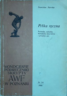 Piłka ręczna Technika, taktyka, metodyka nauczania i przepisy gry