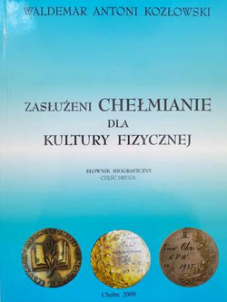 Zasłużeni chełmianie dla kultury fizycznej