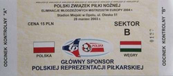Bilet Polska - Węgry Eliminacje Młodzieżowych Mistrzostw Europy (28.03.2003) - nominał 15 zł, sektor B