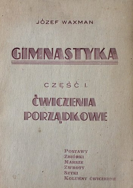 Gimnastyka. Ćwiczenia porządkowe, część I (1947)