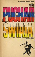 W blasku Złotej Nike. Walka o Puchar Świata 1930-1974