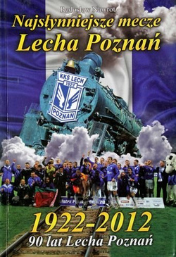 Najsłynniejsze mecze Lecha Poznań