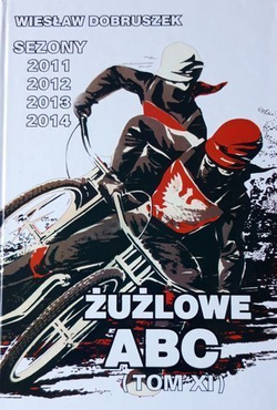 Żużlowe ABC Sezony 2011 2012 2013 2014 (tom XI)