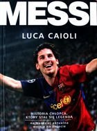Messi. Historia chłopca, który stał się legendą