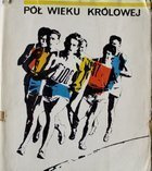 Pół wieku królowej