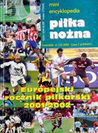 Mini encyklopedia piłka nożna - Europejski rocznik piłkarski 2001/2002