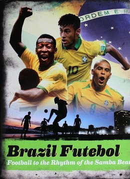 Brazylijski futbol. Piłka nożna w rytmie samby