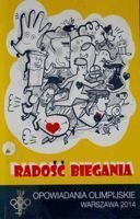 Radość biegania. Opowiadania olimpijskie