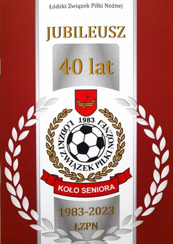 Informator Jubileusz 40 lat Koło Seniorów ŁZPN 1983-2023