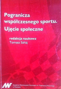 Pogranicza współczesnego sportu. Ujęcie społeczne