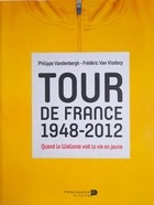 Tour de France 1948-2012. Kiedy Wallonia widziała żółte koszulki (Belgia)