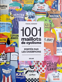 1001 Koszulek kolarskich noszonych przez mistrzów (Francja)