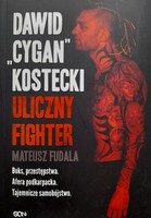 Dawid Cygan Kostecki. Uliczny fighter