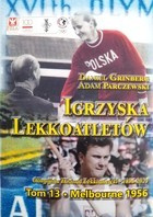 Igrzyska Lekkoatletów. Tom 13 Melbourne 1956