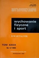 Kwartalnik "Wychowanie fizyczne i sport" Tom XXXIX nr 4/1995